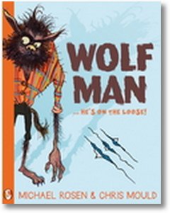 Image of Wolfman by Michael Rosen and Chris Mould...
