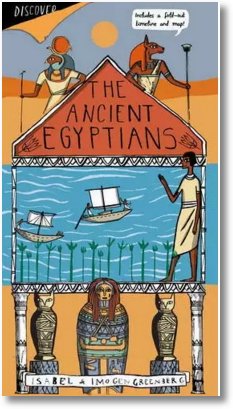 The Ancient Egyptians by Isabel and Imogen Greenberg
