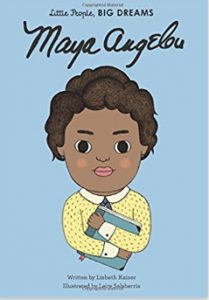 Maya Angelou, Little People, Big Dreams